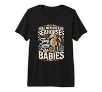 Real Men are Like Seahorses They Carry The Babies Premium T-Shirt
