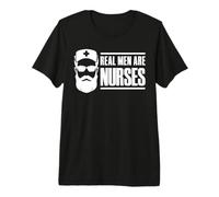Real Men are Nurses Quote for Nurse's Day Essentials Premium T-Shirt