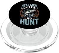 Real Men Don’t Fish They Hunt Funny Bass Fishing Humor PopSockets PopGrip for MagSafe