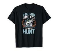 Real Men Don’t Fish They Hunt Funny Bass Fishing Humor T-Shirt