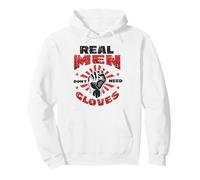 Real Men Don´t Need Gloves Bare Knuckle Boxer Pullover Hoodie