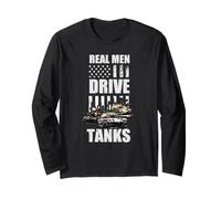 Real Men Drive Tanks Military Vehicle Long Sleeve T-Shirt