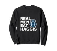 Real Men Eat Haggis Scottish Humor Sweatshirt