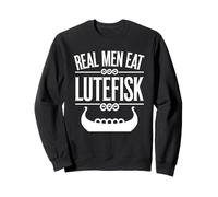 Real Men Eat Lutefisk Sweatshirt