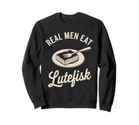 Real Men Eat Lutefisk Sweatshirt