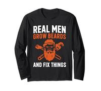 Real Men Grow Beards and Fix Things Beard Long Sleeve T-Shirt