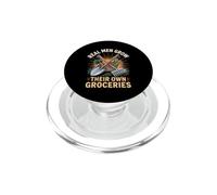 Real Men Grow Their Own Groceries Farmer Farming PopSockets PopGrip for MagSafe