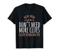 Real men no longer need clues escape room masters T-Shirt