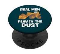 Real Men Play In The Dust Funny Digger Operator PopSockets Adhesive PopGrip
