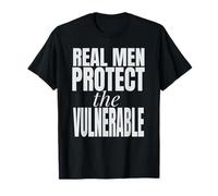 Real Men Protect The Vulnerable T-Shirt