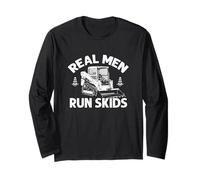 Real Men Run Skids Skid Steer Loader Heavy Operator Long Sleeve T-Shirt