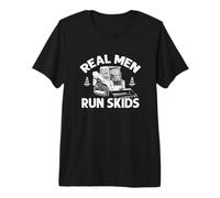 Real Men Run Skids Skid Steer Loader Heavy Operator Premium T-Shirt