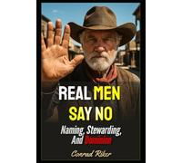 Real Men Say No: Naming, Stewarding, And Dominion: 172 (redpilled revolutionary civil rights for men (satire))