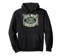Real Men Sing Barbershop Quartets Musicians Themed Pullover Hoodie