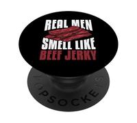 real men smell like beef jerky Design PopSockets Adhesive PopGrip