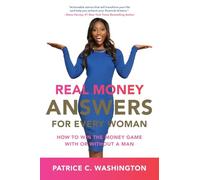 REAL MONEY ANSWERS FOR EVER: How To Win The Money Game With Or Without A Man