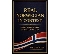 Real Norwegian in Context - 1000 Words That Actually Matter (Learning Norwegian)