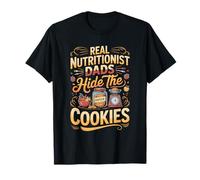 Real Nutritionist Dads Hide The Cookies T-Shirt