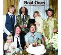 Real Ones - All for the Neighbourhood
