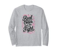 Real Ones Lost the Fight Breast Cancer Chemo Long Sleeve T-Shirt