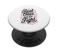 Real Ones Lost the Fight Breast Cancer Chemo PopSockets Adhesive PopGrip