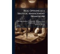 Real Options as a Srategic Management Framework
