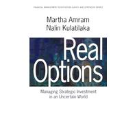 Real Options: Managing Strategic Investment in an Uncertain World (Financial Management Association Survey and Synthesis)
