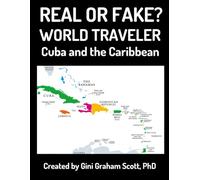Real or Fake? World Traveler: Cuba and the Caribbean