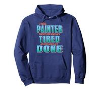 Real Painters Work Until It's Done Not When They're Tired Pullover Hoodie