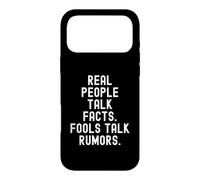 real people talk facts fools talk rumors Wisdom Men Women Case for iPhone 17 Pro Max
