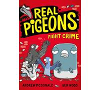 Real Pigeons Fight Crime: Bestselling funny young chapter books for 2021, for kids 5-8 and fans of DogMan. Soon to be a Nickelodeon TV series! (Real Pigeons series)