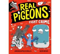 Real Pigeons Fight Crime! (Real Pigeons, 1)