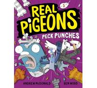 Real Pigeons: Peck Punches (Real Pigeons, 5)