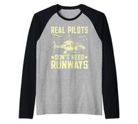 Real Pilots Don’t Need Runways Helicopter Raglan Baseball Tee