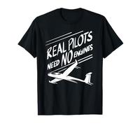 Real Pilots Need No Engines | Cute Gliding Funny Glider Gift T-Shirt