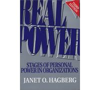 Real Power: Stages of Personal Power in Organizations