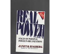 Real Power: Stages of Personal Power in Organizations