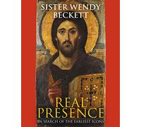 Real Presence: Sister Wendy on the Earliest Icons