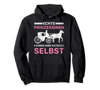 Real Princesses Driving Your Carriage Self Carriage Pullover Hoodie
