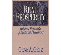 Real Prosperity: Biblical Principles of Material Possessions
