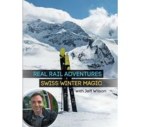Real Rail Adventures: Swiss Winter Magic