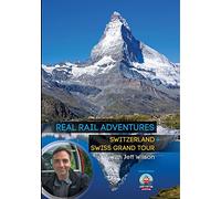 Real Rail Adventures: Switzerland / Real Rail Adventures: Swiss Grand Tour