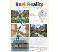 real reality: A journey the a lens to a colouring book (Reality series)