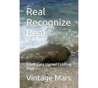 Real Recognize Real: A Self-Care Journal Coloring Book