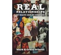 Real Relationships: Get healthy. Have joy. Honor God.