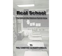 Real School: The Education America Never Sees