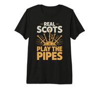 Real Scots Play The Pipes Scottish Pipers Premium T-Shirt