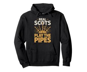 Real Scots Play The Pipes Scottish Pipers Pullover Hoodie