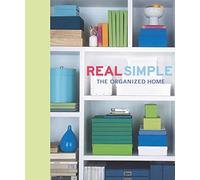 Real Simple: The Organized Home