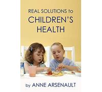Real Solutions To Children's Health